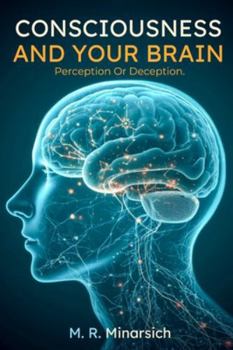 Consciousness And Your Brain: Perception Or Deception? (Mindful Meditation)