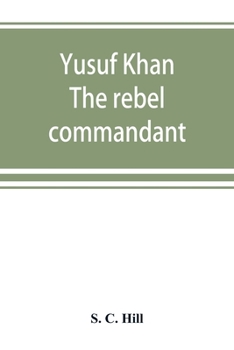 Paperback Yusuf Khan: the rebel commandant Book