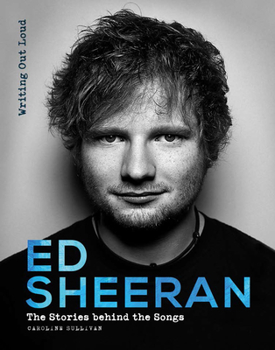 Hardcover Ed Sheeran: Writing Out Loud Book