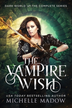 Paperback The Vampire Wish: The Complete Series Book