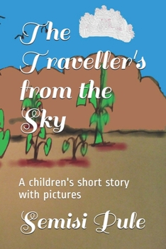 Paperback The Traveller's from the Sky: A children's short story with pictures Book