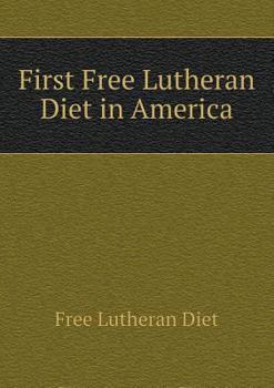 Paperback First Free Lutheran Diet in America Book