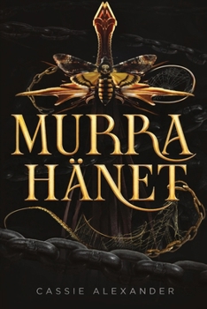 Murra hänet: synkkä Kaunotar ja Hirviö -fantasiaromanssi (Muodonmuutos-trilogia) (Finnish Edition)