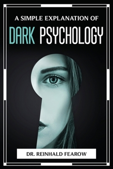 Paperback A Simple Explanation of Dark Psychology Book