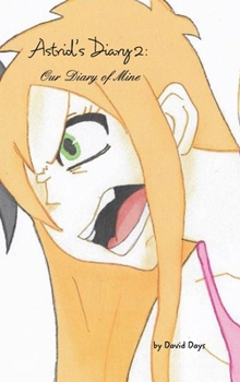 Hardcover Astrid's Diary 2: Our Diary of Mine Book