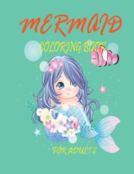 Paperback Mermaid Coloring Book for Adults: Cute Mermaid Coloring Pages Book for Women & Men - 8.5x11 Inch 50 Beautiful Mermaid Coloring Images Stress Relieving Book