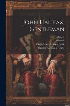 Paperback John Halifax, Gentleman; Volume 3 Book