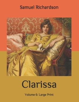 Paperback Clarissa: Volume 6: Large Print Book