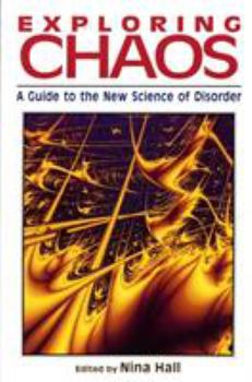 Paperback Exploring Chaos: A Guide to the New Science of Disorder Book