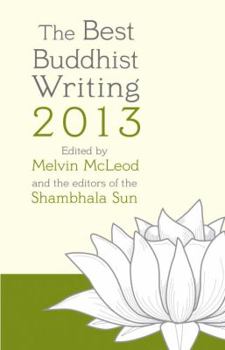 The Best Buddhist Writing 2013 - Book  of the Best Buddhist Writing