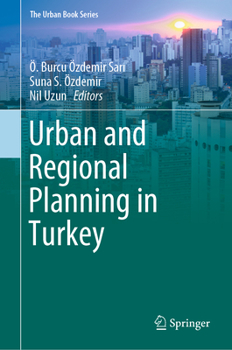 Urban and Regional Planning in Turkey - Book  of the Urban Book Series