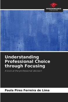 Paperback Understanding Professional Choice through Focusing Book