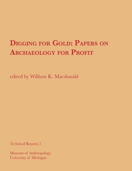 Paperback Digging for Gold: Papers on Archaeology for Profit Volume 5 Book