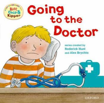 Paperback Oxford Reading Tree: Read with Biff, Chip & Kipper First Experience Going to the Doctor Book