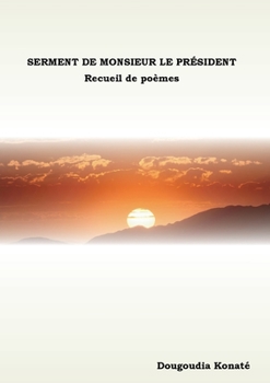 Paperback Serment de Monsieur le Président: Recueil de poèmes [French] Book