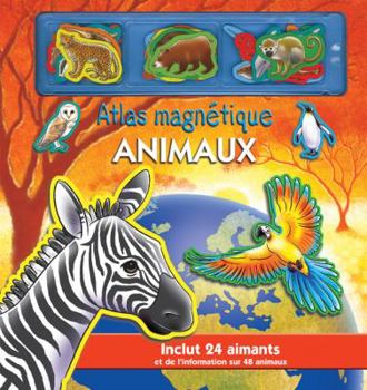 Board book Atlas Magn?tique - Animaux [French] Book