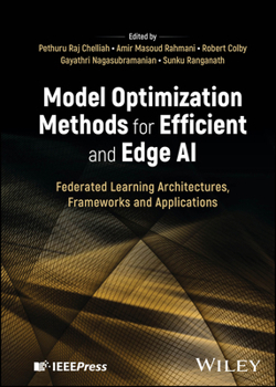 Hardcover Model Optimization Methods for Efficient and Edge AI: Federated Learning Architectures, Frameworks and Applications Book