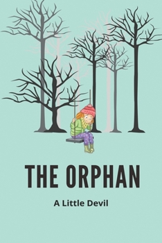 Paperback The Orphan: A Little Devil: Good Thriller Books For Adults Book