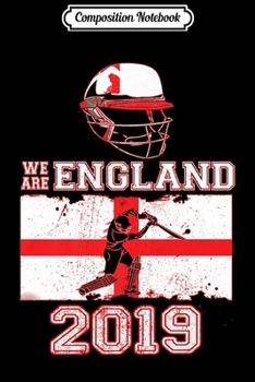 Composition Notebook: England Cricket Team Supporters We Are England 2019 Gift Premium  Journal/Notebook Blank Lined Ruled 6x9 100 Pages