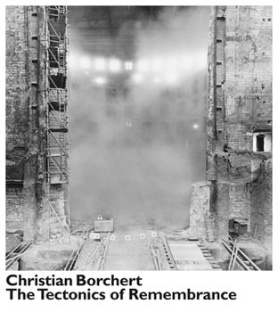 Hardcover Christian Borchert: The Tectonics of Remembrance Book