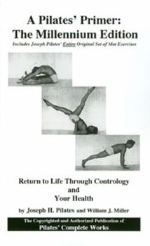 Paperback A Pilates Primer: The Combo Millennium Edition: The Combo Millennium Edition Book