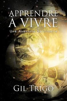 Paperback Apprendre a Vivre: Une Aventure Spirituelle [French] Book