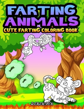 Paperback Farting Animals Coloring Book: Cute Farting Coloring Book for Kids and Adults Book