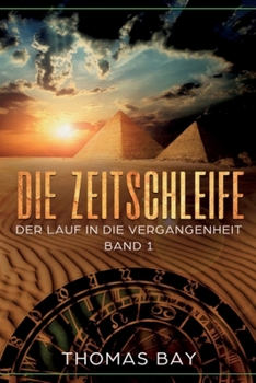 Paperback Die Zeitschleife: Der Lauf in die Vergangenheit [German] Book