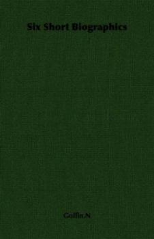 Paperback Six Short Biographics Book