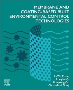 Paperback Membrane and Coating-Based Built Environmental Control Technologies Book