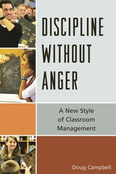 Hardcover Discipline without Anger: A New Style of Classroom Management Book
