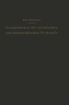 Paperback Die Zerspanbarkeit Der Metallischen Und Nichtmetallischen Werkstoffe [German] Book