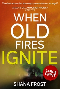 Paperback When Old Fires Ignite [Large Print] Book