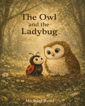 Paperback The Owl and the Ladybug: Helping Children Understand Loss Book