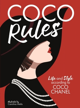 Hardcover Coco Rules: Life and Style According to Coco Chanel Book