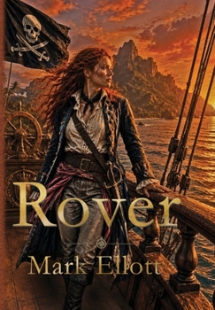 Rover: A Kit Beauregard Adventure (The Golden Age of Piracy)