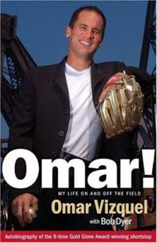 Paperback Omar! My Life on and Off the Field: Memoirs of a Gold-Glove Shortstop Book