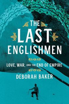 Hardcover The Last Englishmen: Love, War, and the End of Empire Book