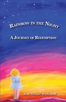 Paperback RAINBOW IN THE NIGHT A Journey of Redemption Book