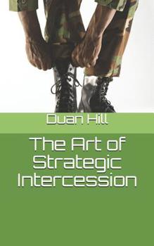 Paperback The Art of Strategic Intercession Book