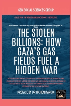 The Stolen Billions: How Gaza's Gas Fields Fuel A Hidden War (Geopolitics)