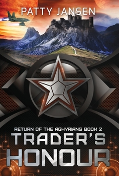 Trader's Honour - Book #2 of the Return of the Aghyrians