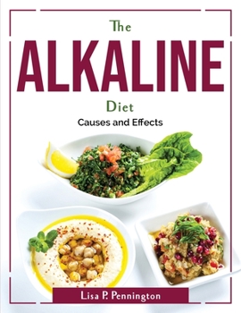 Paperback The Alkaline Diet: Causes and Effects Book