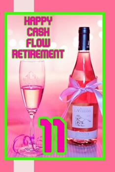 Paperback Happy Cash Flow Retirement 11: How to Lead a Successful Retired Life Book