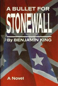 Hardcover A Bullet for Stonewall Book