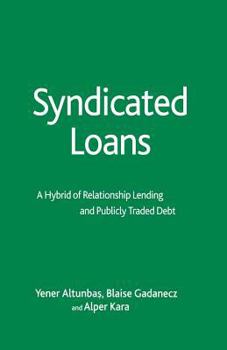 Paperback Syndicated Loans: A Hybrid of Relationship Lending and Publicly Traded Debt Book