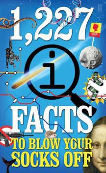 1,227 Quite Interesting Facts to Blow Your Socks Off - Book #1 of the Quite Interesting Facts