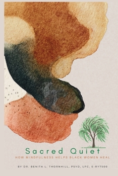 Paperback Sacred Quiet: How Mindfulness Helps Black Women Heal Book