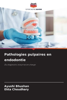 Pathologies pulpaires en endodontie