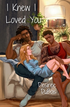 I Knew I Loved You (We Choose Love) - Book #2 of the We Choose Love